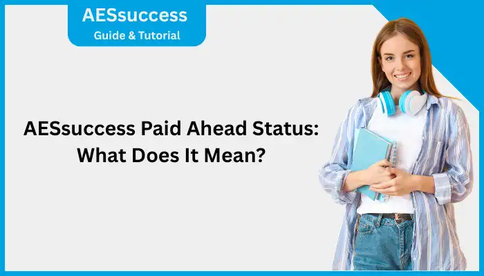 AESsuccess Paid Ahead Status What Does It Mean AESsuccess Paid Ahead Status What Does It Mean