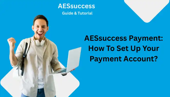 AESsuccess Payment How To Set Up Your Payment Account AESsuccess Payment How To Set Up Your Payment Account