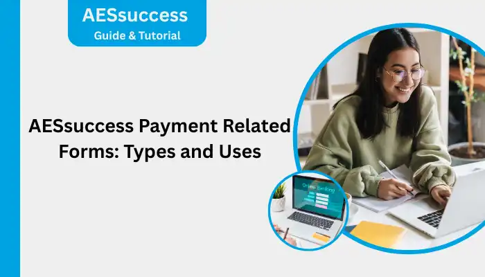 AESsuccess Payment Related Forms Types and Uses AESsuccess Payment Related Forms Types and Uses