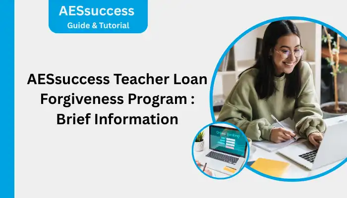 AESsuccess Teacher Loan Forgiveness Program Brief Information AESsuccess Teacher Loan Forgiveness Program Brief Information