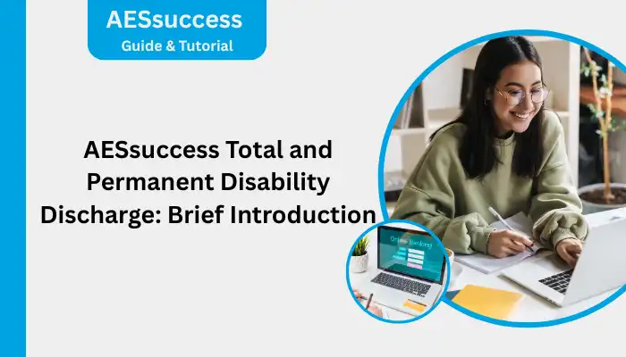 AESsuccess Total and Permanent Disability Discharge Brief Introduction AESsuccess Total and Permanent Disability Discharge Brief Introduction