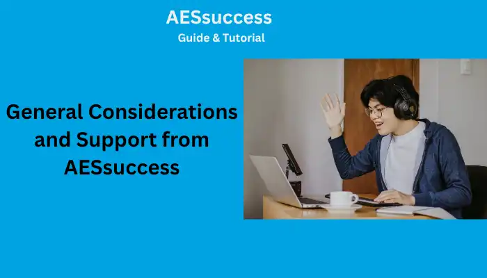 General Considerations and Support from AESsuccess General Considerations and Support from AESsuccess