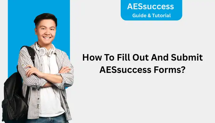 How To Fill Out And Submit AESsuccess Forms How To Fill Out And Submit AESsuccess Forms